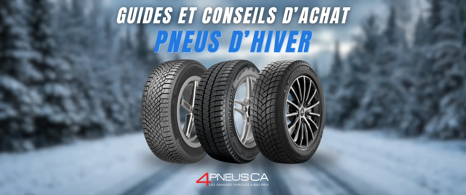 S&eacute;lection de pneus d'hiver certifi&eacute;s pour la glace et la neige - Guide 4Pneus.ca pour la conduite hivernale s&eacute;curitaire