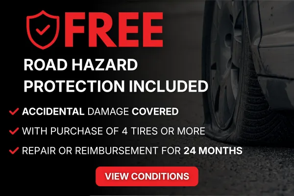 Free road hazard protection included with purchase of 4 tires or more